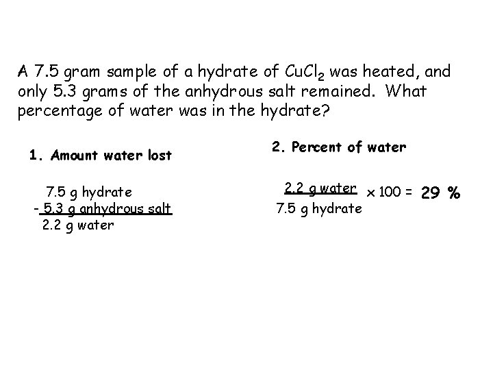 A 7. 5 gram sample of a hydrate of Cu. Cl 2 was heated,