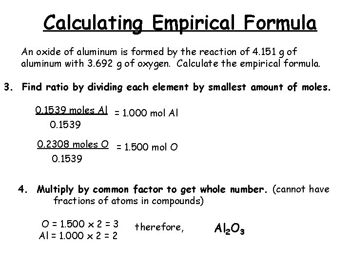 Calculating Empirical Formula An oxide of aluminum is formed by the reaction of 4.