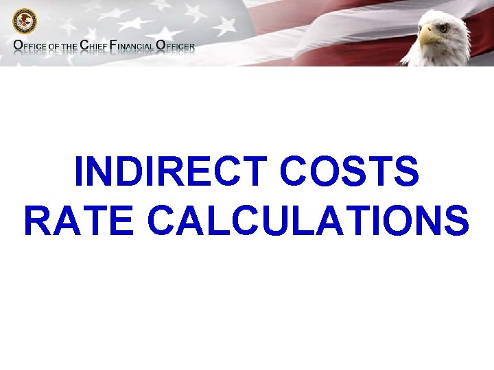 INDIRECT COSTS RATE CALCULATIONS 
