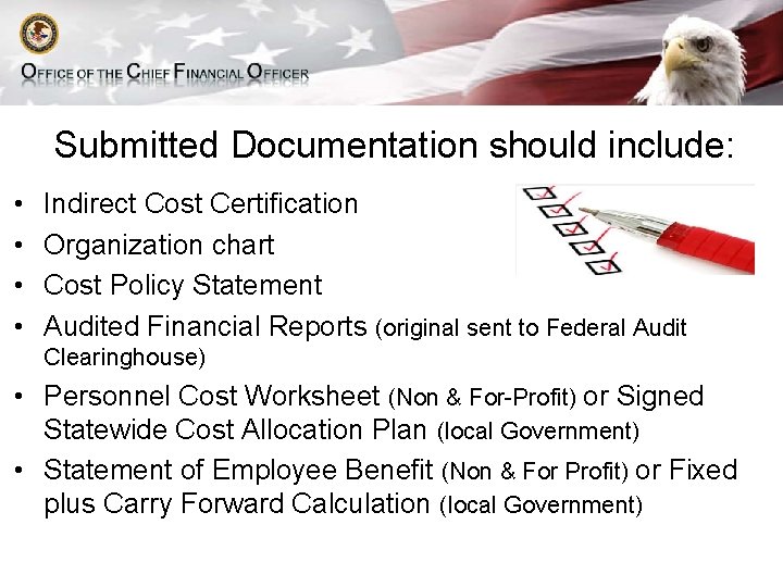 Submitted Documentation should include: • • Indirect Cost Certification Organization chart Cost Policy Statement