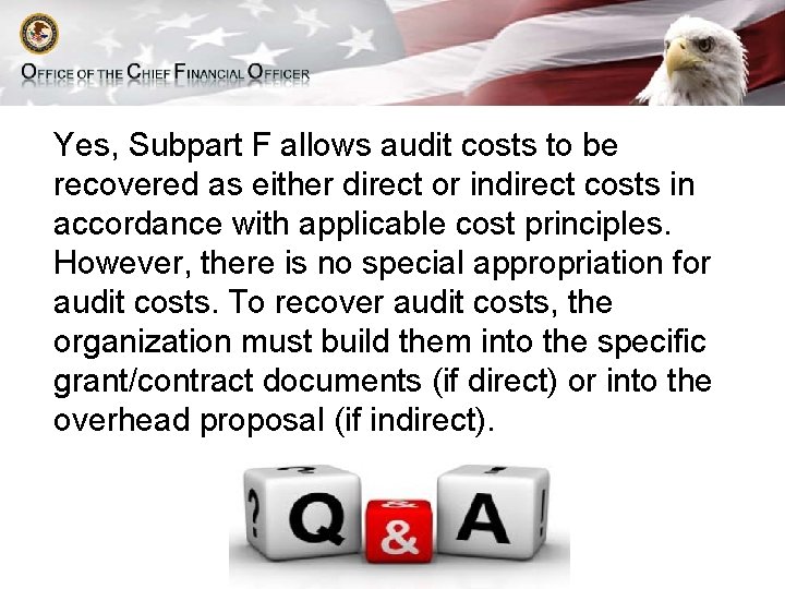 Yes, Subpart F allows audit costs to be recovered as either direct or indirect