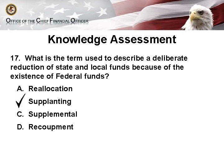 Knowledge Assessment 17. What is the term used to describe a deliberate reduction of