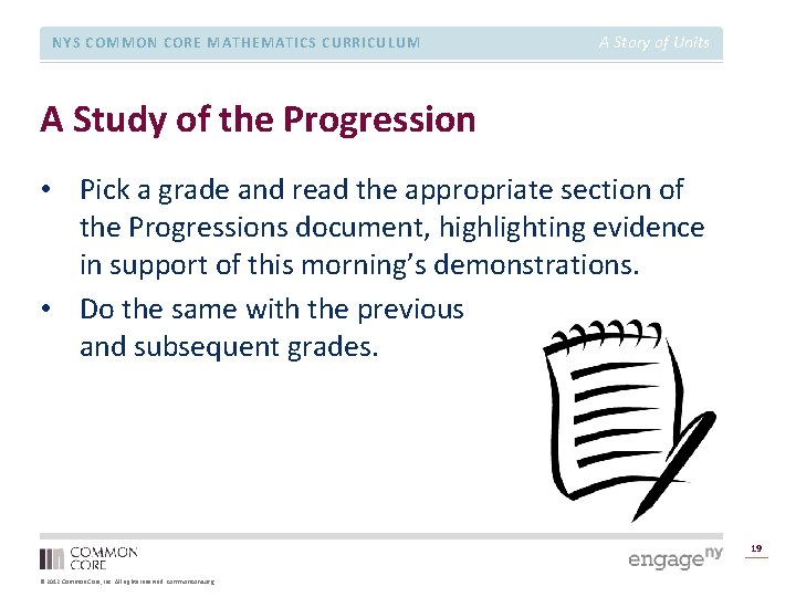 NYS COMMON CORE MATHEMATICS CURRICULUM A Story of Units A Study of the Progression NYS COMMON CORE MATHEMATICS CURRICULUM A Story of Units A Study of the Progression