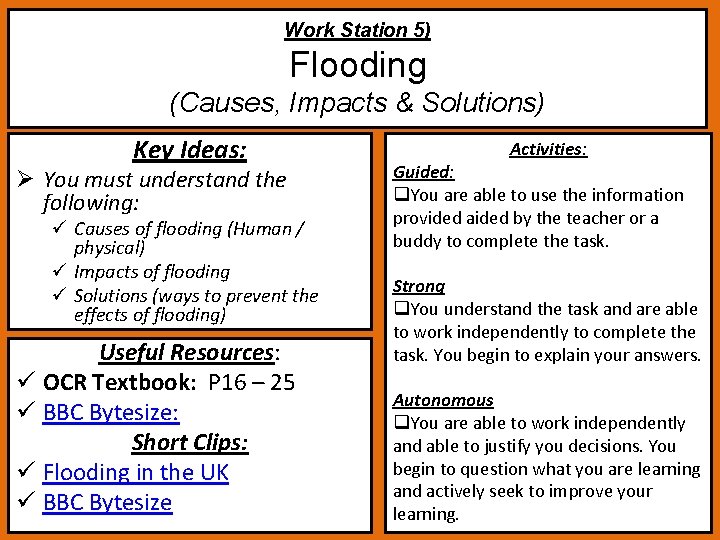 Work Station 5) Flooding (Causes, Impacts & Solutions) Key Ideas: Ø You must understand