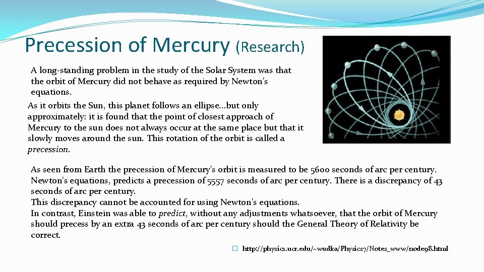 Precession of Mercury (Research) A long-standing problem in the study of the Solar System
