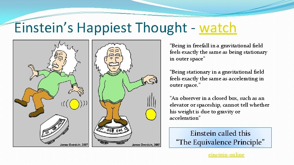 Einstein’s Happiest Thought - watch “Being in freefall in a gravitational field feels exactly