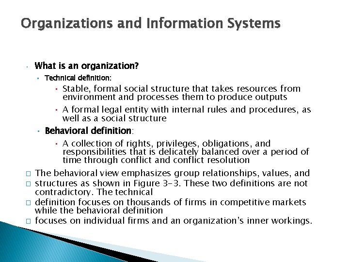 Organizations and Information Systems • What is an organization? • Technical definition: � �