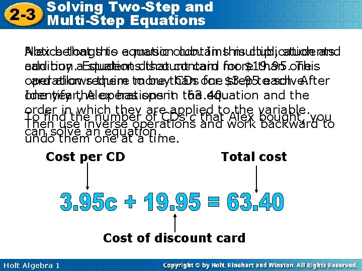 Solving Two-Step and 2 -3 Multi-Step Equations Notice that this contains multiplication and Alex