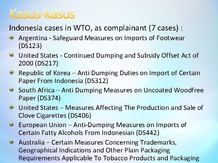 Kasus-kasus Indonesia cases in WTO, as complainant (7 cases) : Argentina - Safeguard Measures