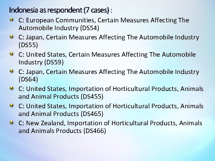 Indonesia as respondent (7 cases) : C: European Communities, Certain Measures Affecting The Automobile