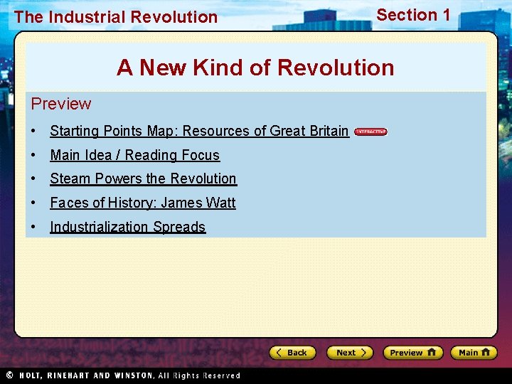 The Industrial Revolution Section 1 A New Kind of Revolution Preview • Starting Points