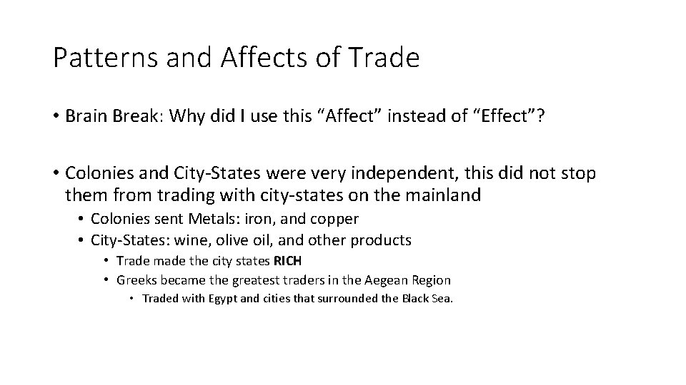 Patterns and Affects of Trade • Brain Break: Why did I use this “Affect”