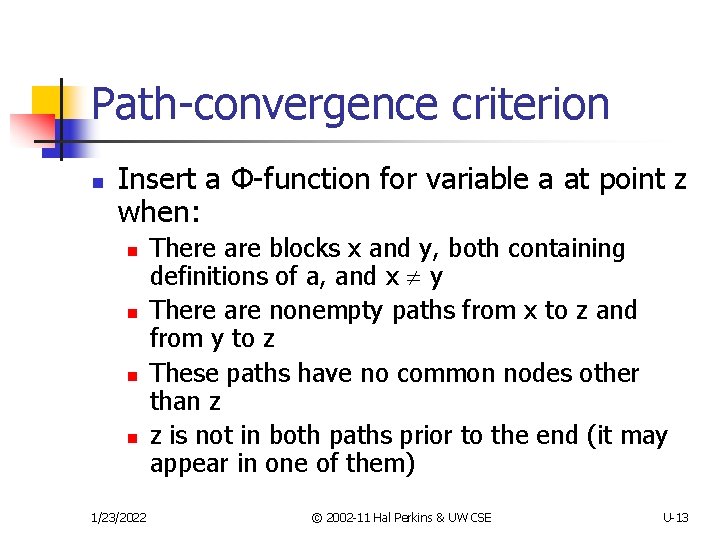 Path-convergence criterion n Insert a Φ-function for variable a at point z when: n