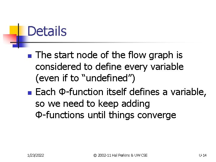 Details n n The start node of the flow graph is considered to define