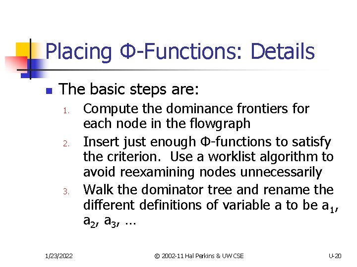 Placing Φ-Functions: Details n The basic steps are: 1. 2. 3. 1/23/2022 Compute the