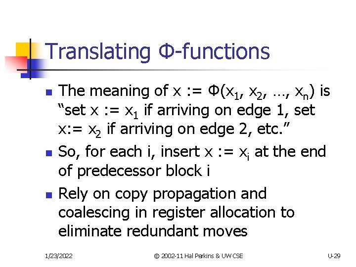 Translating Φ-functions n n n The meaning of x : = Φ(x 1, x