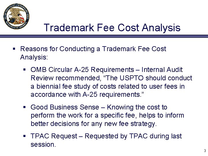 Trademark Fee Cost Analysis § Reasons for Conducting a Trademark Fee Cost Analysis: §