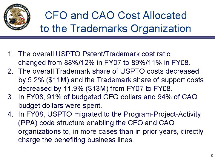 CFO and CAO Cost Allocated to the Trademarks Organization 1. The overall USPTO Patent/Trademark