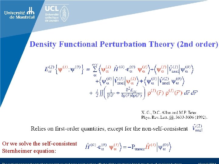 Or we solve the self-consistent Sternheimer equation: 