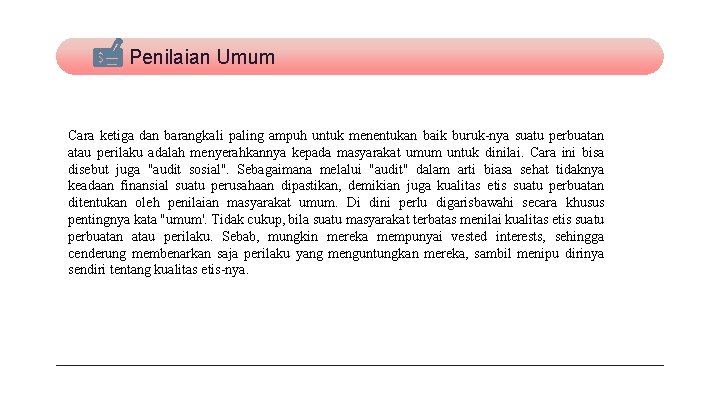 Penilaian Umum Cara ketiga dan barangkali paling ampuh untuk menentukan baik buruk-nya suatu perbuatan