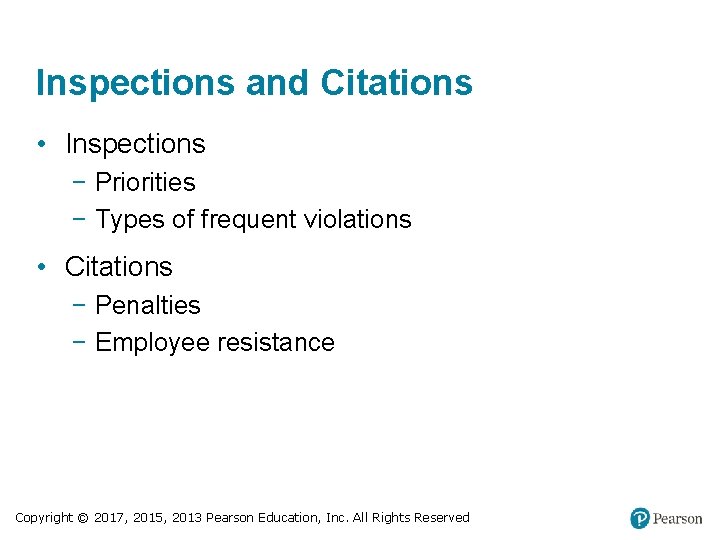 Inspections and Citations • Inspections − Priorities − Types of frequent violations • Citations