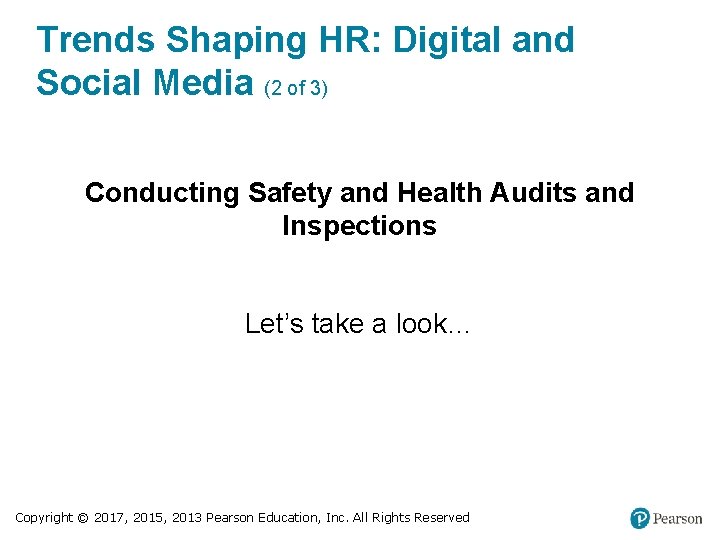 Trends Shaping HR: Digital and Social Media (2 of 3) Conducting Safety and Health