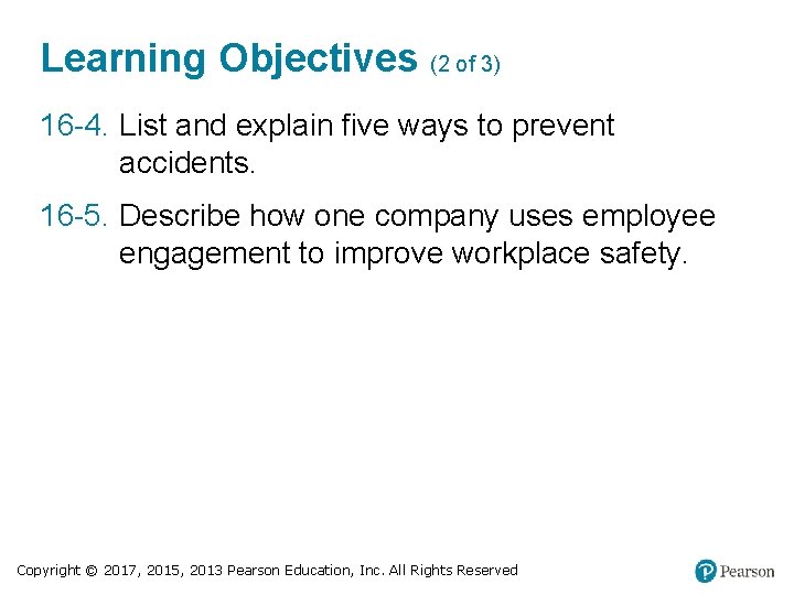 Learning Objectives (2 of 3) 16 -4. List and explain five ways to prevent