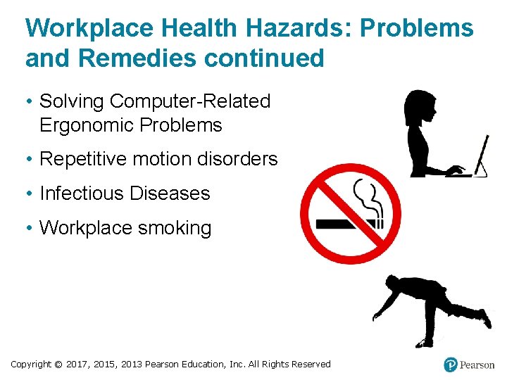 Workplace Health Hazards: Problems and Remedies continued • Solving Computer-Related Ergonomic Problems • Repetitive