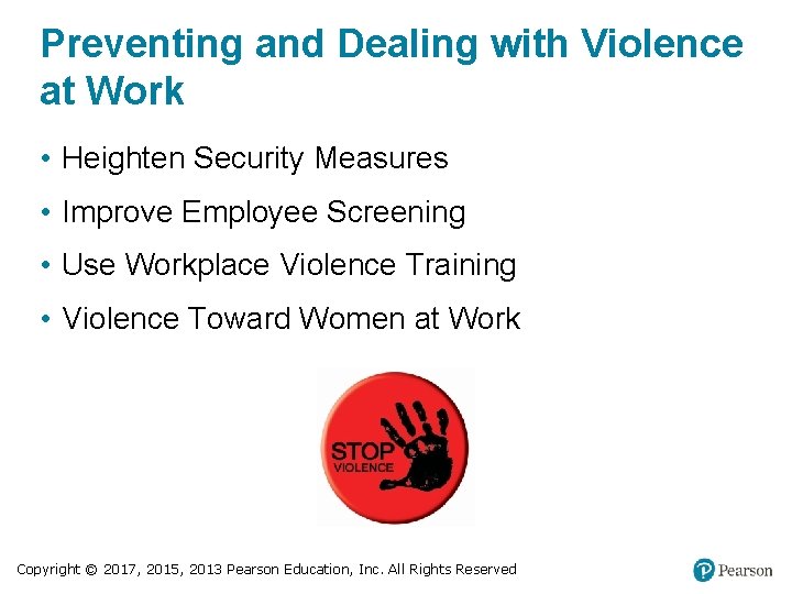 Preventing and Dealing with Violence at Work • Heighten Security Measures • Improve Employee