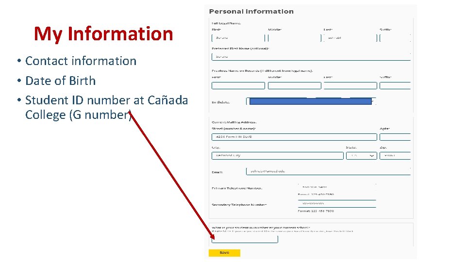 My Information • Contact information • Date of Birth • Student ID number at