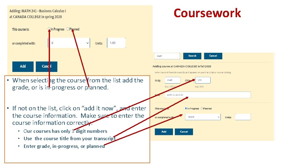 Coursework • When selecting the course from the list add the grade, or is