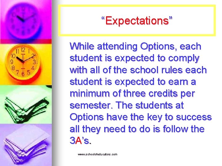 “Expectations” While attending Options, each student is expected to comply with all of the