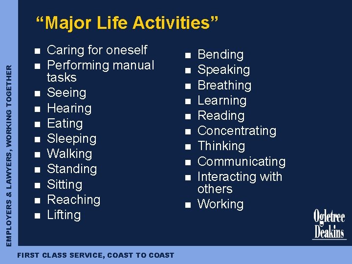 “Major Life Activities” EMPLOYERS & LAWYERS, WORKING TOGETHER n n n Caring for oneself