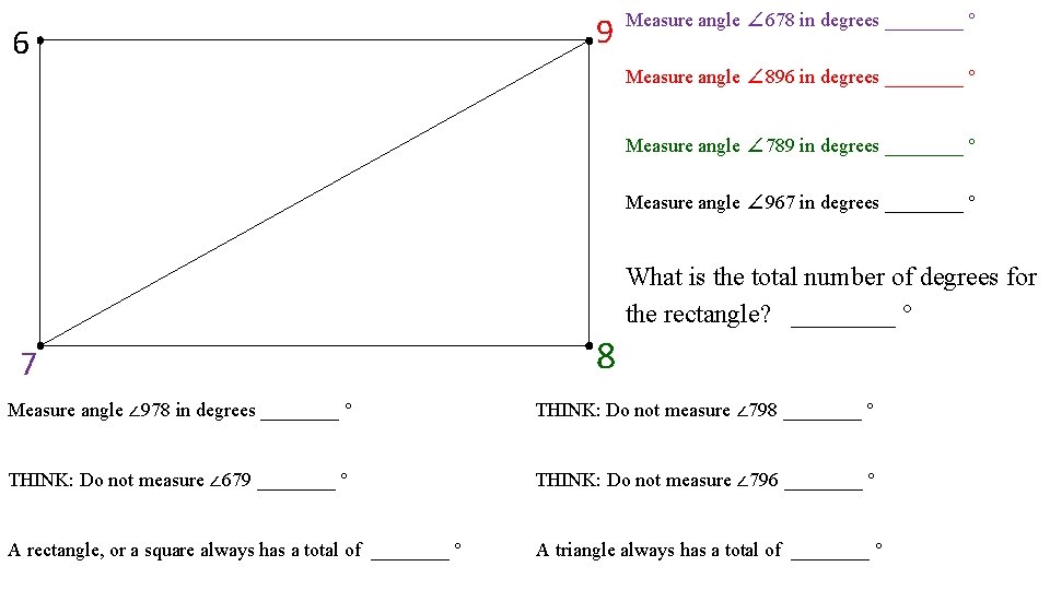 6 9 Measure angle ∠ 678 in degrees ____ ° Measure angle ∠ 896