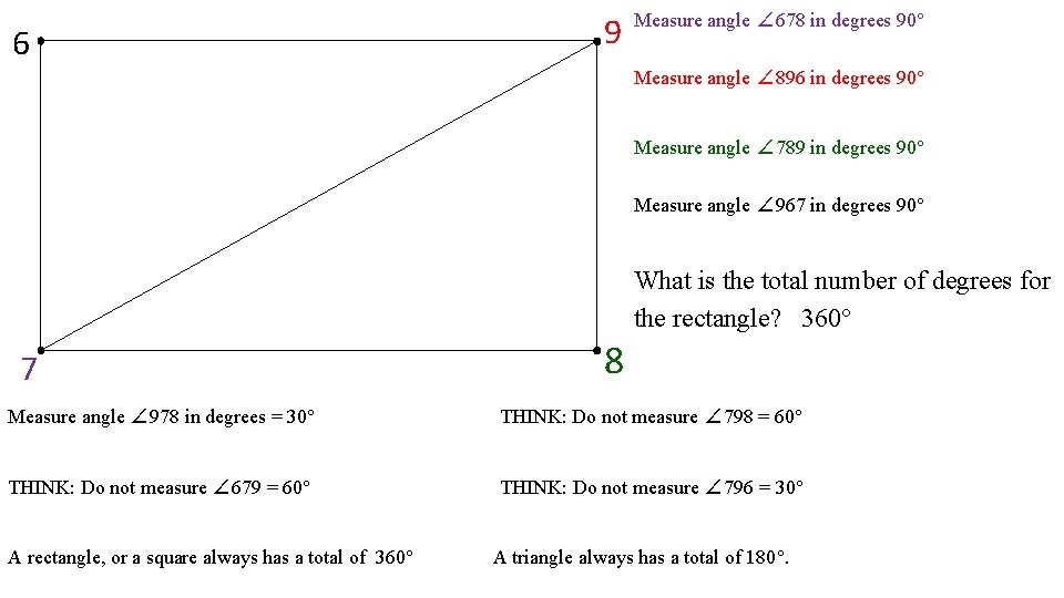 6 9 Measure angle ∠ 678 in degrees 90° Measure angle ∠ 896 in