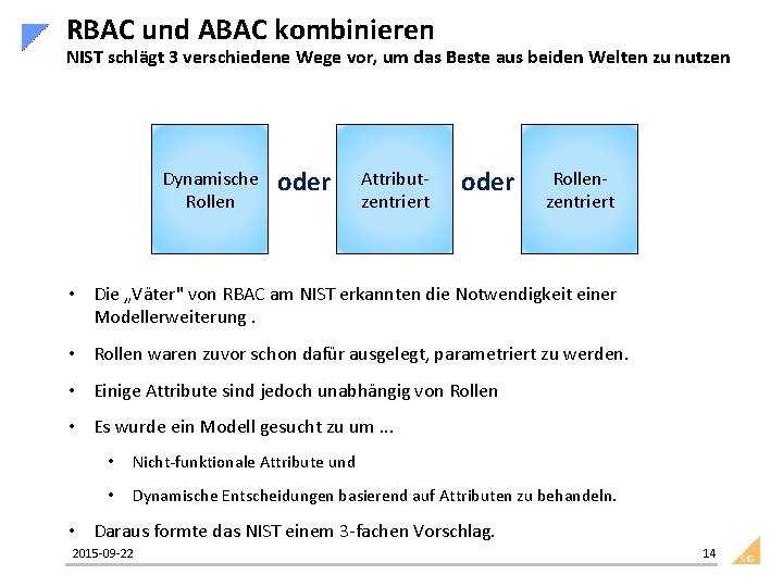 RBAC und ABAC kombinieren NIST schlägt 3 verschiedene Wege vor, um das Beste aus