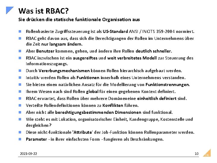 Was ist RBAC? Sie drücken die statische funktionale Organisation aus n n n n
