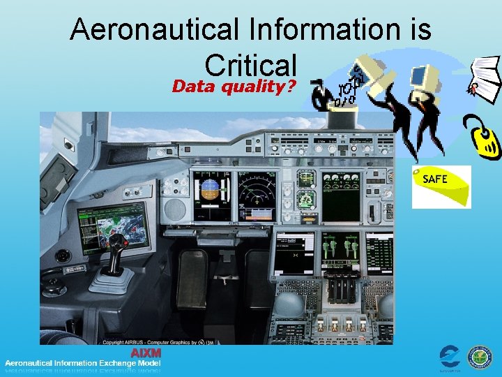 Aeronautical Information is Critical Data quality? 