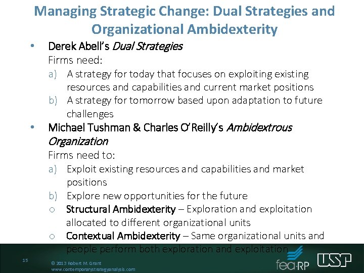 Managing Strategic Change: Dual Strategies and Organizational Ambidexterity • • Derek Abell’s Dual Strategies