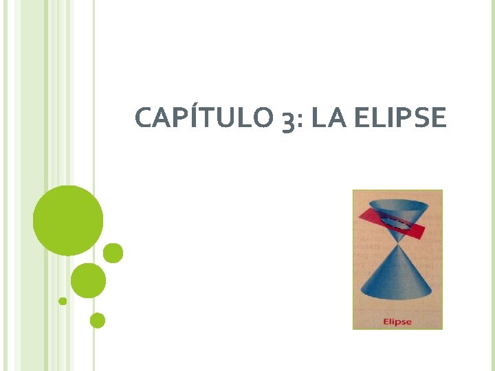 CAPÍTULO 3: LA ELIPSE 