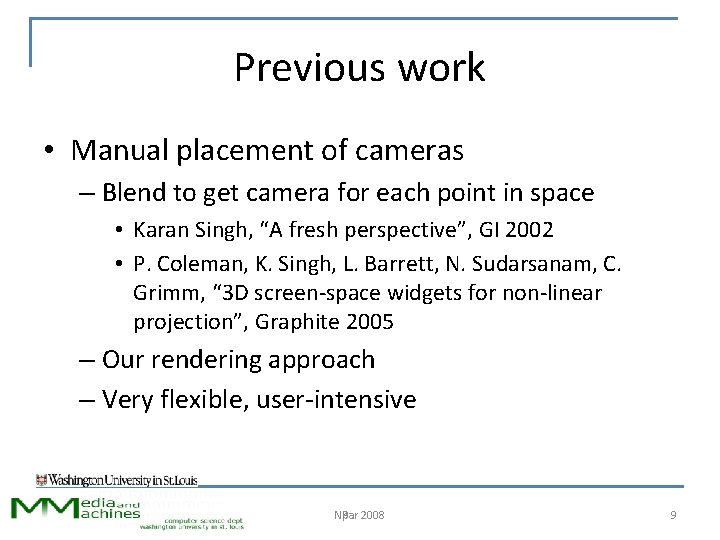 Previous work • Manual placement of cameras – Blend to get camera for each