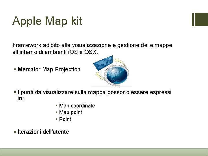 Apple Map kit Framework adibito alla visualizzazione e gestione delle mappe all’interno di ambienti