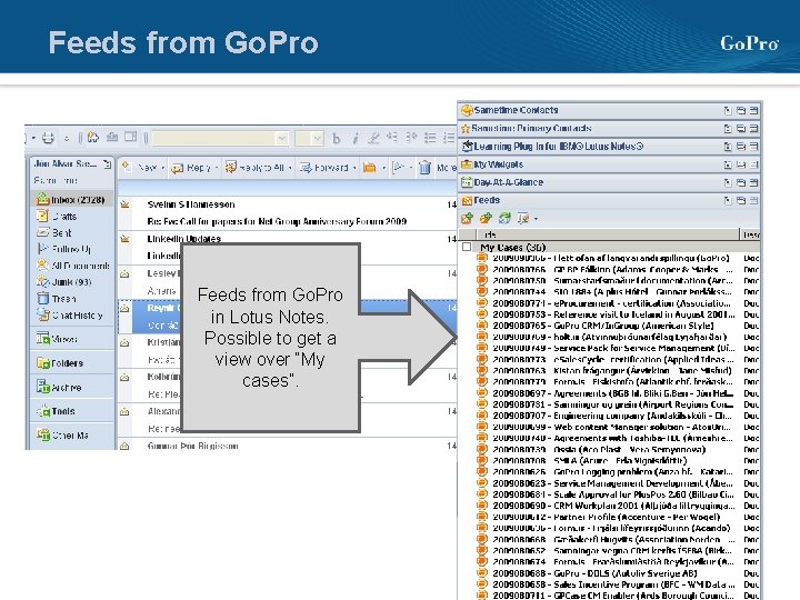 Feeds from Go. Pro in Lotus Notes. Possible to get a view over “My
