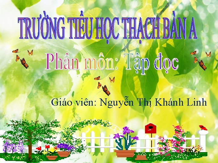 Giáo viên: Nguyễn Thị Khánh Linh 