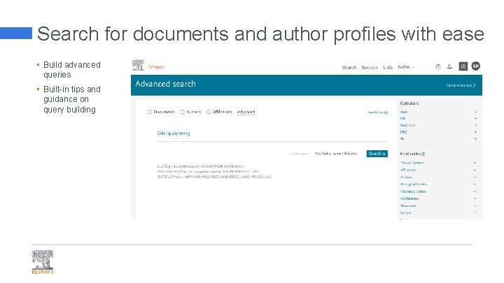 Search for documents and author profiles with ease • Build advanced queries • Built-in