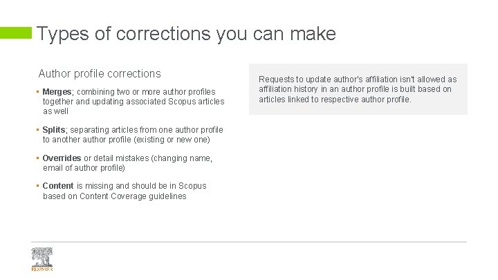 Types of corrections you can make Author profile corrections • Merges; combining two or