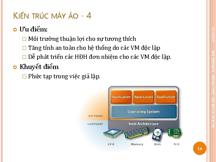 KIẾN TRÚC MÁY ẢO - 4 Ưu điểm: 01/2009 � Môi trường thuận lợi