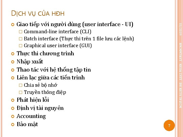 DỊCH VỤ CỦA HĐH Giao tiếp với người dùng (user interface - UI) 01/2009