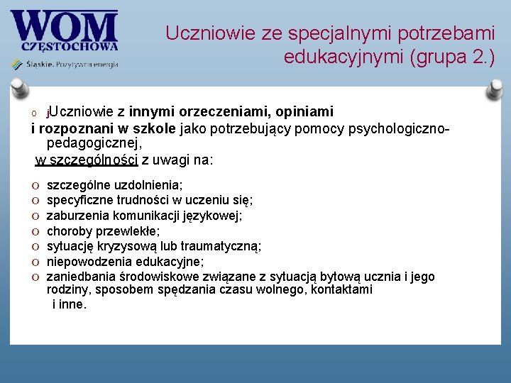 Uczniowie ze specjalnymi potrzebami edukacyjnymi (grupa 2. ) z innymi orzeczeniami, opiniami i rozpoznani