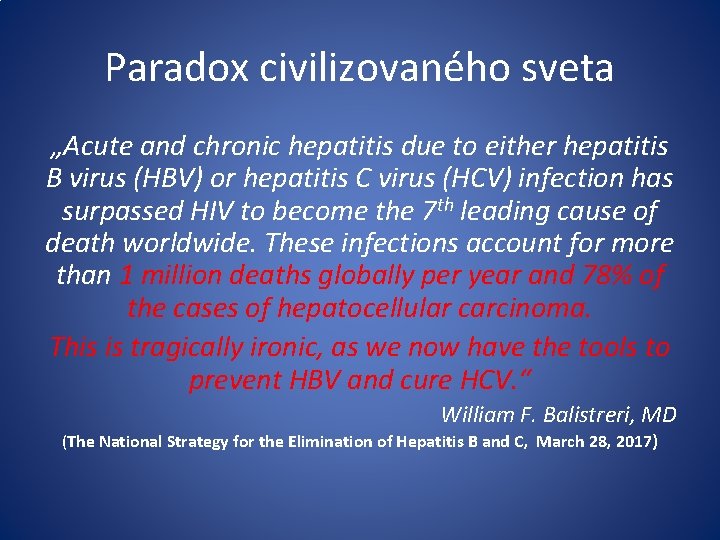 Paradox civilizovaného sveta „Acute and chronic hepatitis due to either hepatitis B virus (HBV)